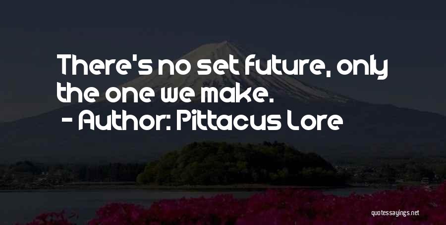 Inspirational Science Fiction Quotes By Pittacus Lore