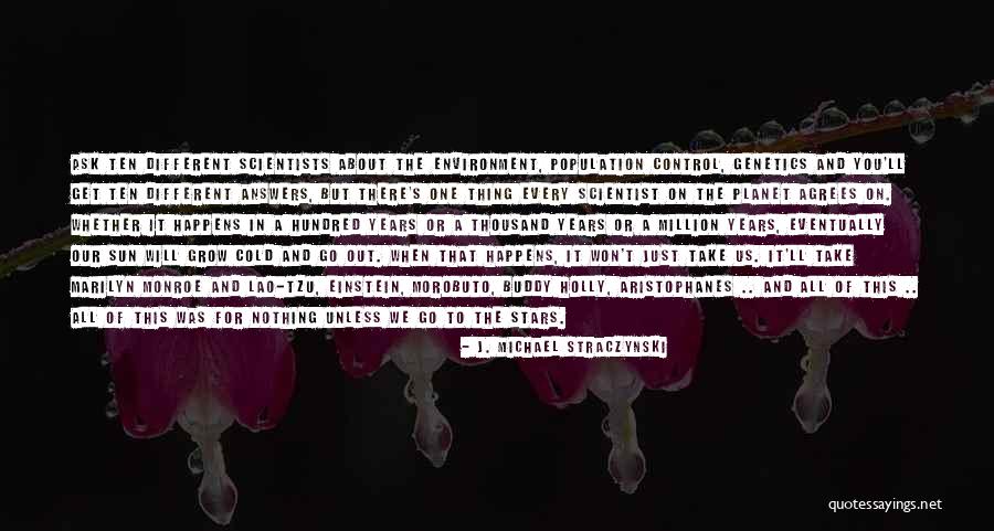 Inspirational Scientists Quotes By J. Michael Straczynski Inspirational Scientists Quotes By J. Michael Straczynski