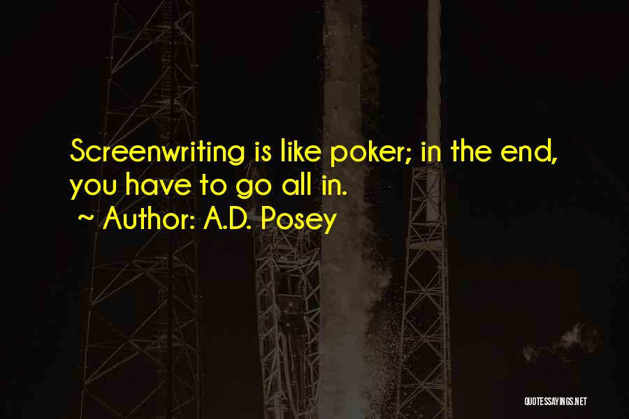 Inspirational Screenwriting Quotes By A.D. Posey