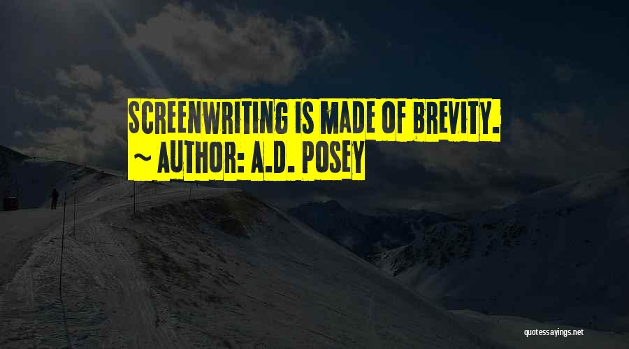 Inspirational Screenwriting Quotes By A.D. Posey