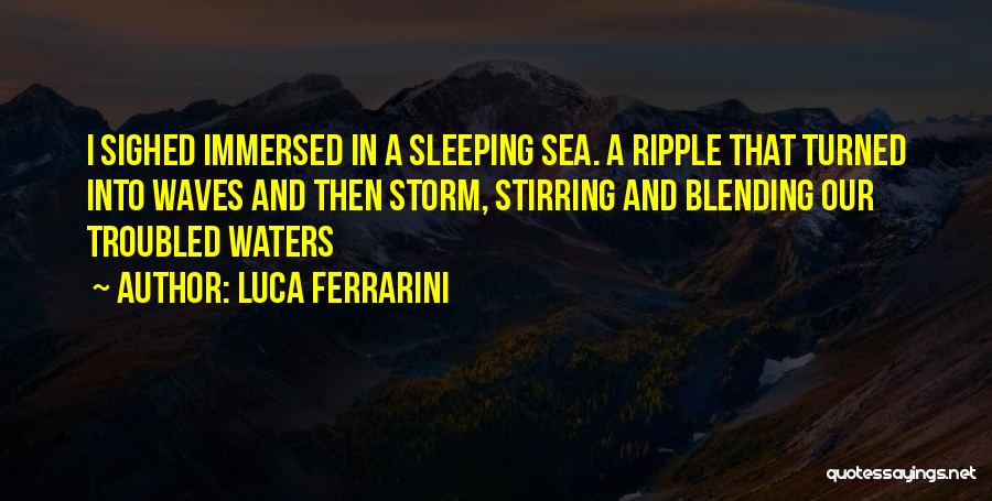 Inspirational Sea Quotes By Luca Ferrarini