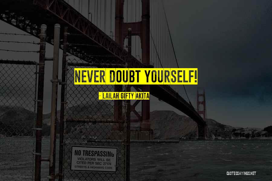 Inspirational Self Confidence Quotes By Lailah Gifty Akita Inspirational Self Confidence Quotes By Lailah Gifty Akita