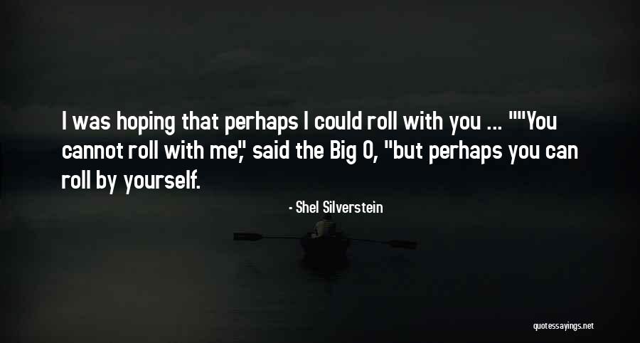 Inspirational Self Confidence Quotes By Shel Silverstein Inspirational Self Confidence Quotes By Shel Silverstein