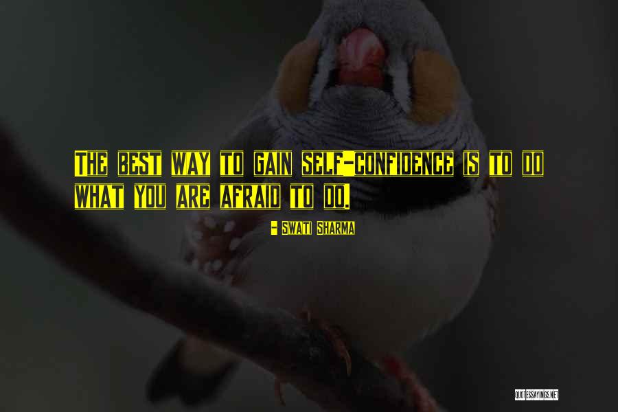 Inspirational Self Confidence Quotes By Swati Sharma Inspirational Self Confidence Quotes By Swati Sharma