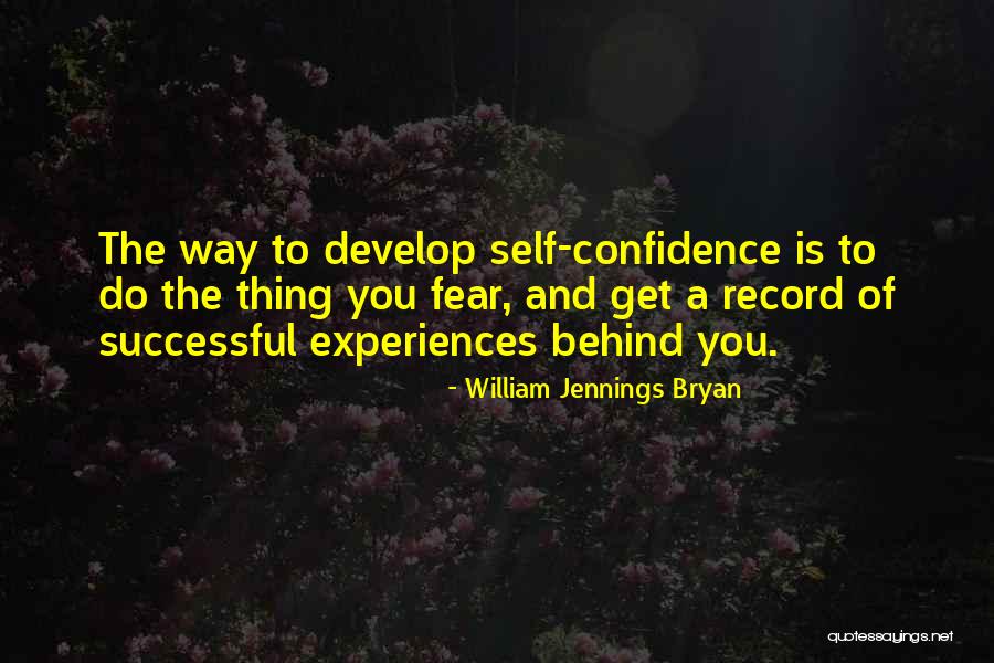 Inspirational Self Confidence Quotes By William Jennings Bryan Inspirational Self Confidence Quotes By William Jennings Bryan