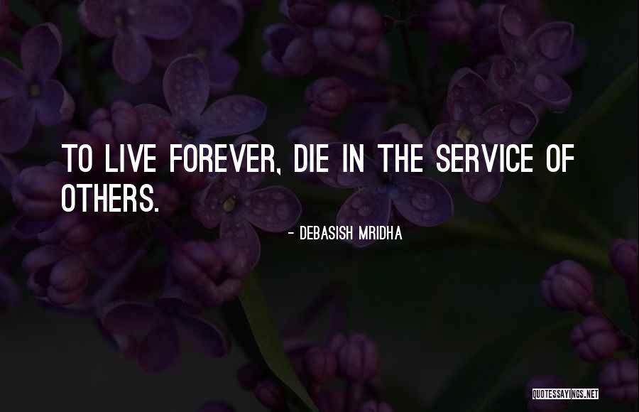 Inspirational Service Quotes By Debasish Mridha