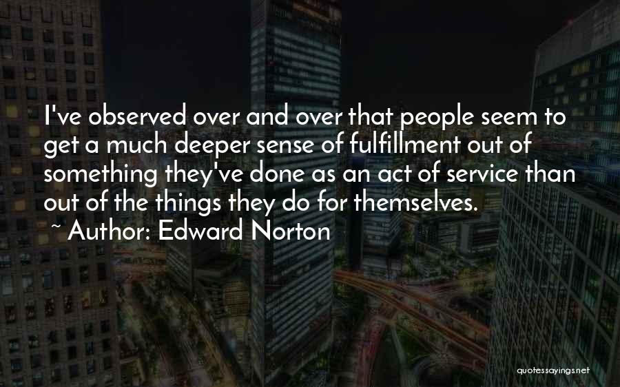 Inspirational Service Quotes By Edward Norton