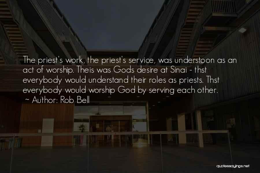 Inspirational Service Quotes By Rob Bell