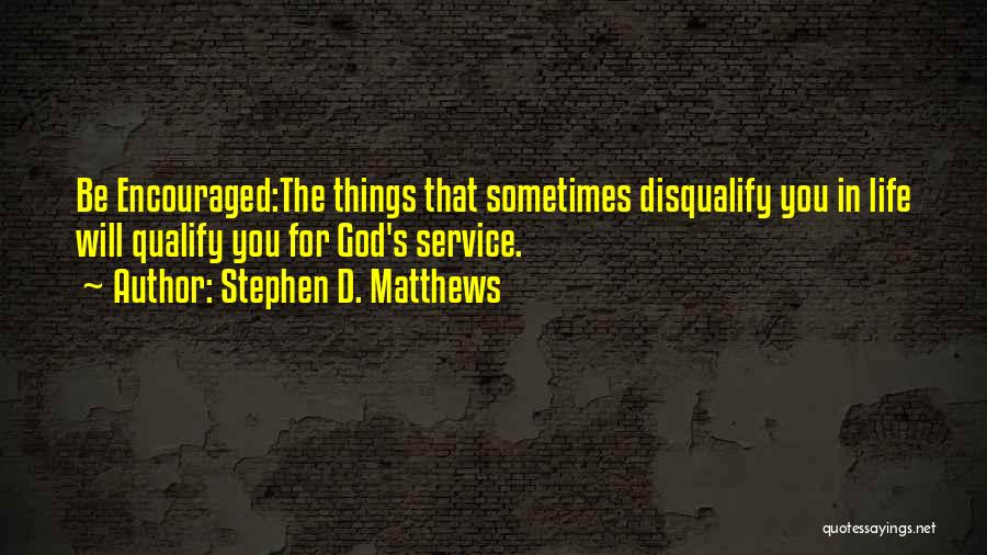 Inspirational Service Quotes By Stephen D. Matthews
