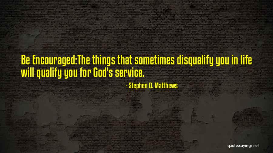 Inspirational Service Quotes By Stephen D. Matthews