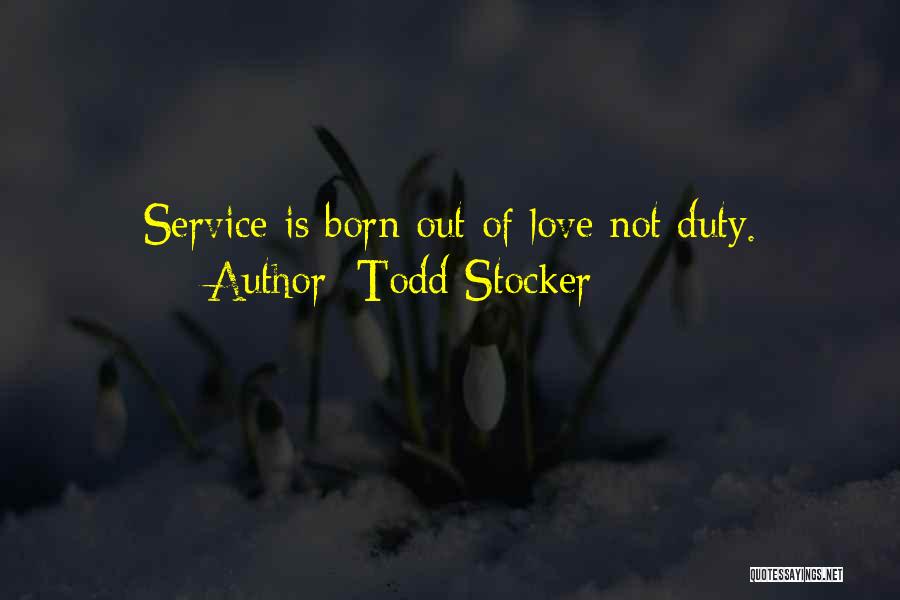 Inspirational Service Quotes By Todd Stocker