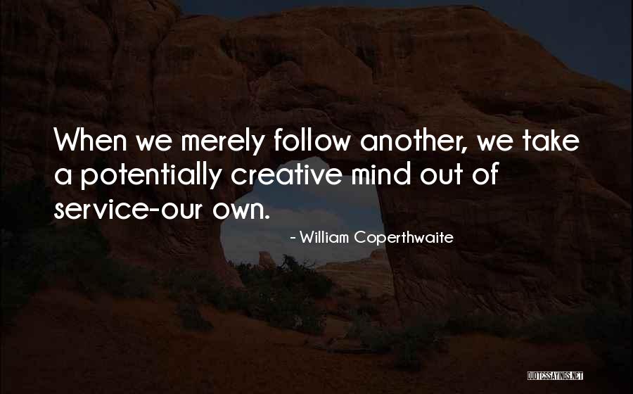 Inspirational Service Quotes By William Coperthwaite