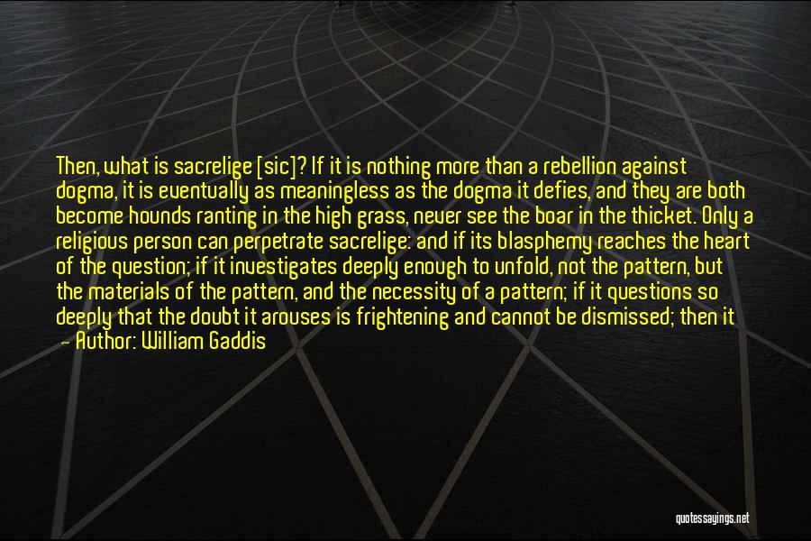 Inspirational Service Quotes By William Gaddis