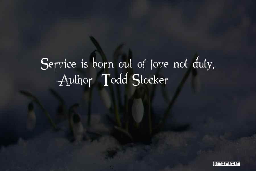Inspirational Serving Quotes By Todd Stocker