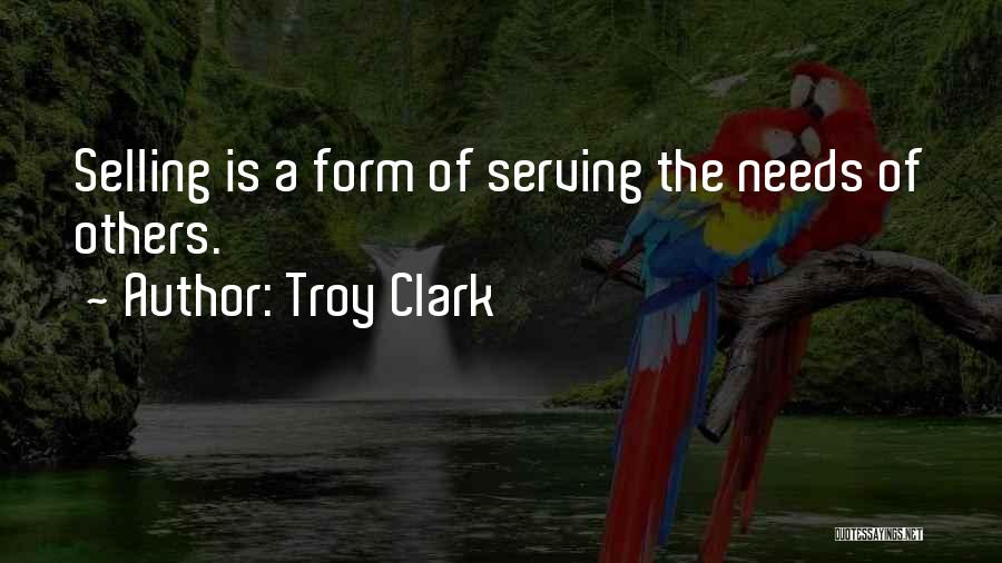 Inspirational Serving Quotes By Troy Clark