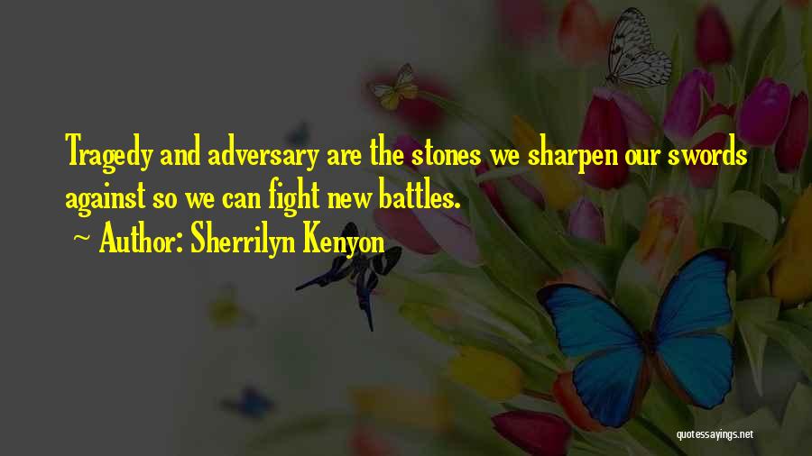 Inspirational Sherrilyn Kenyon Quotes By Sherrilyn Kenyon