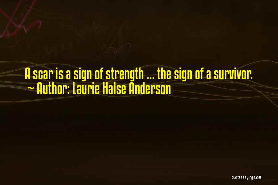 Inspirational Sign-off Quotes By Laurie Halse Anderson