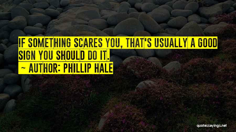 Inspirational Sign-off Quotes By Phillip Hale