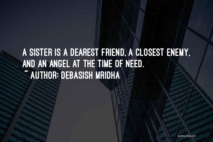 Inspirational Sisters Quotes By Debasish Mridha