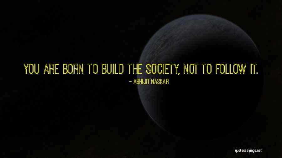 Inspirational Social Quotes By Abhijit Naskar Inspirational Social Quotes By Abhijit Naskar