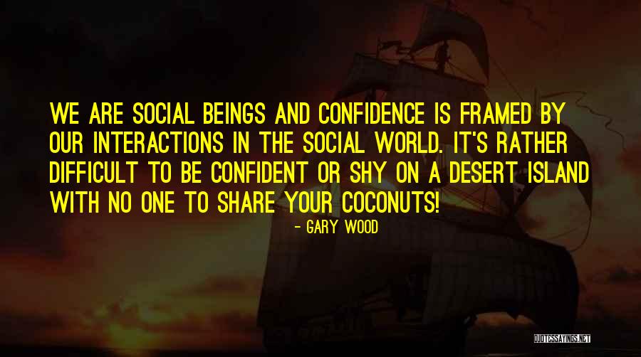 Inspirational Social Quotes By Gary Wood Inspirational Social Quotes By Gary Wood