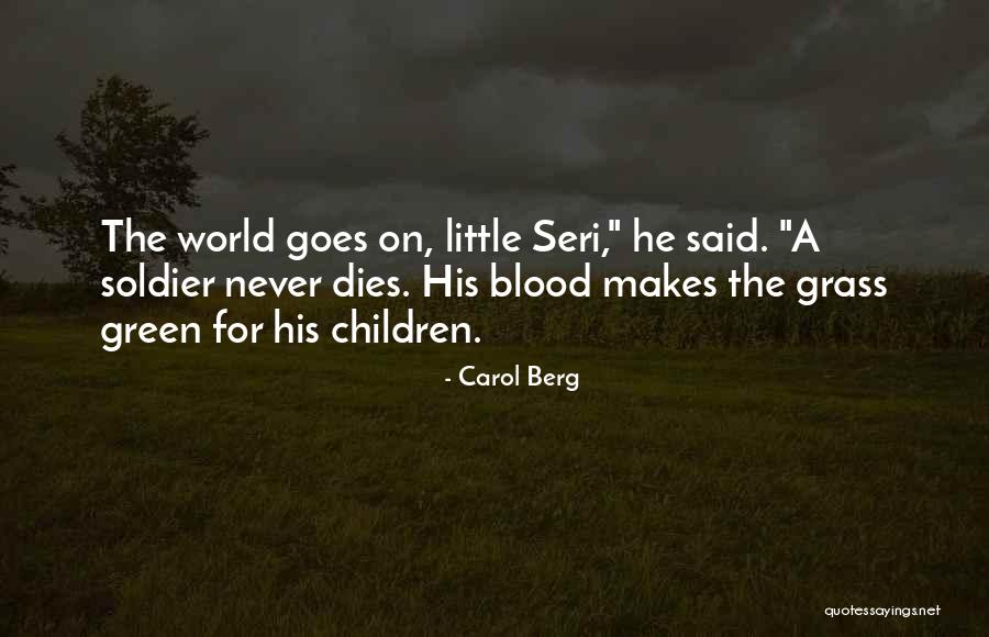 Inspirational Soldier Quotes By Carol Berg Inspirational Soldier Quotes By Carol Berg