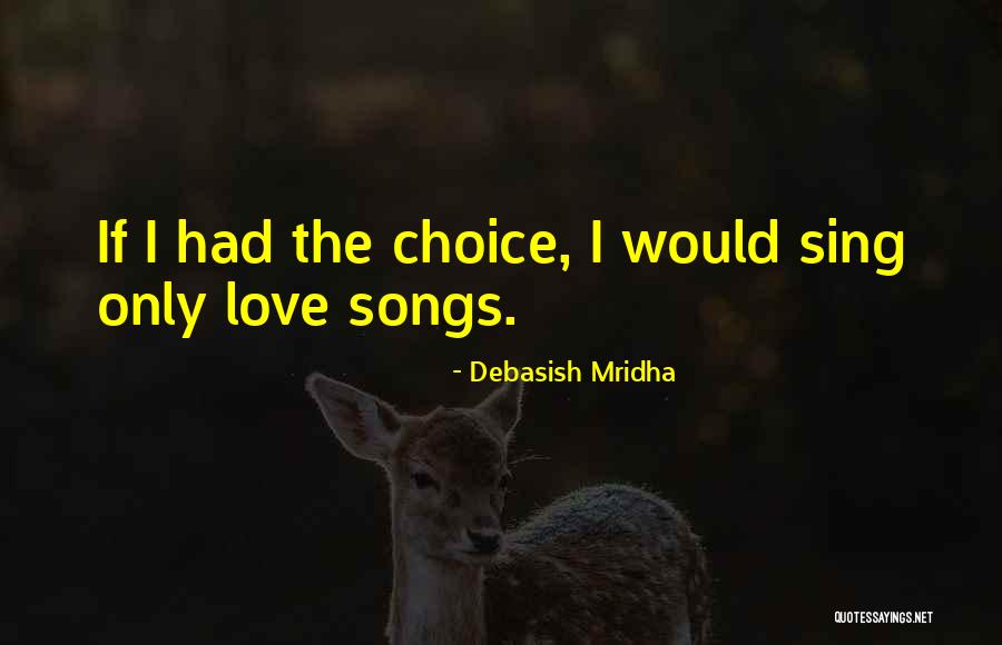 Inspirational Songs Quotes By Debasish Mridha Inspirational Songs Quotes By Debasish Mridha