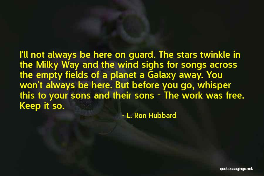 Inspirational Songs Quotes By L. Ron Hubbard Inspirational Songs Quotes By L. Ron Hubbard