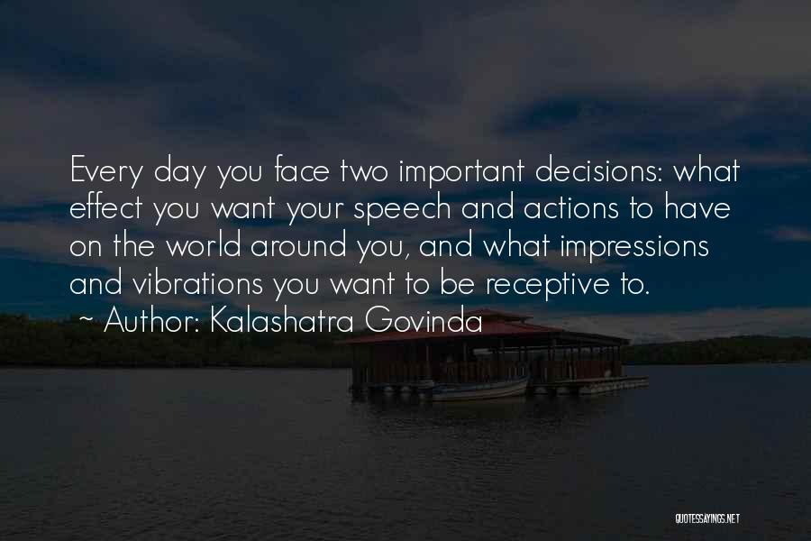 Inspirational Speech Quotes By Kalashatra Govinda