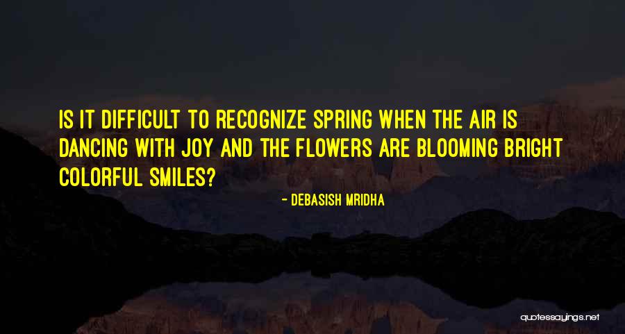 Inspirational Spring Quotes By Debasish Mridha Inspirational Spring Quotes By Debasish Mridha