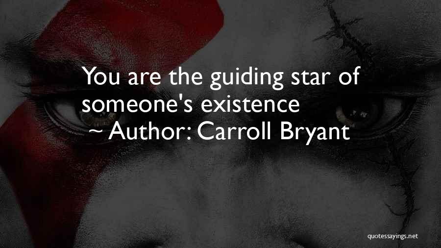 Inspirational Star Quotes By Carroll Bryant
