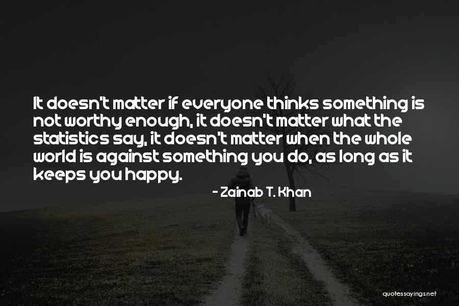 Inspirational Statistics Quotes By Zainab T. Khan Inspirational Statistics Quotes By Zainab T. Khan