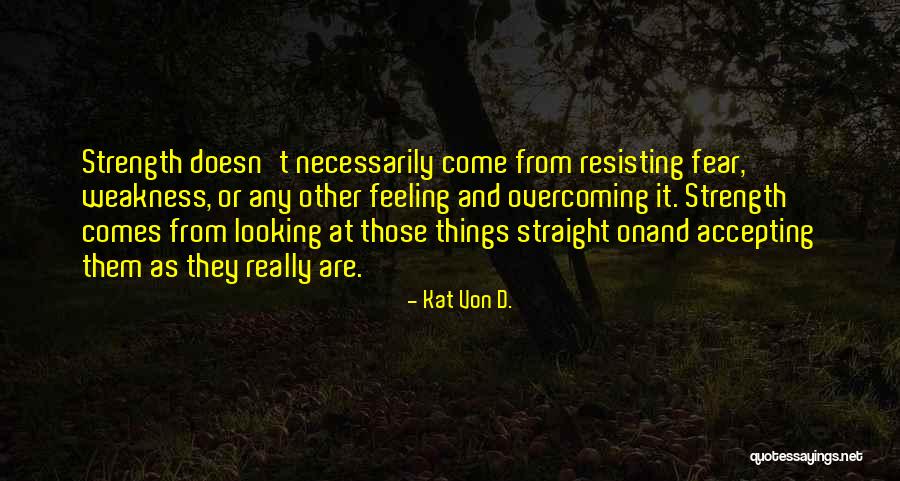 Inspirational Strength Life Quotes By Kat Von D. Inspirational Strength Life Quotes By Kat Von D.
