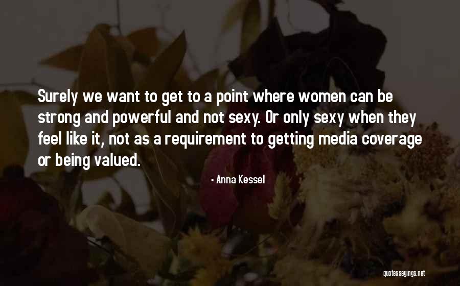 Inspirational Strong Women Quotes By Anna Kessel Inspirational Strong Women Quotes By Anna Kessel