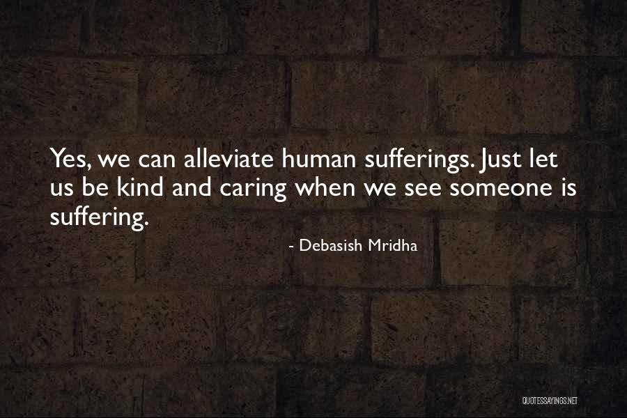 Inspirational Sufferings Quotes By Debasish Mridha Inspirational Sufferings Quotes By Debasish Mridha
