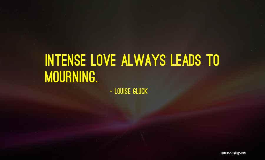 Inspirational Tacos Quotes By Louise Gluck