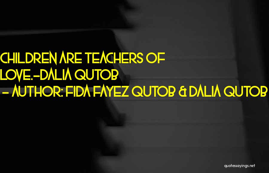 Inspirational Teachers Quotes By Fida Fayez Qutob & Dalia Qutob