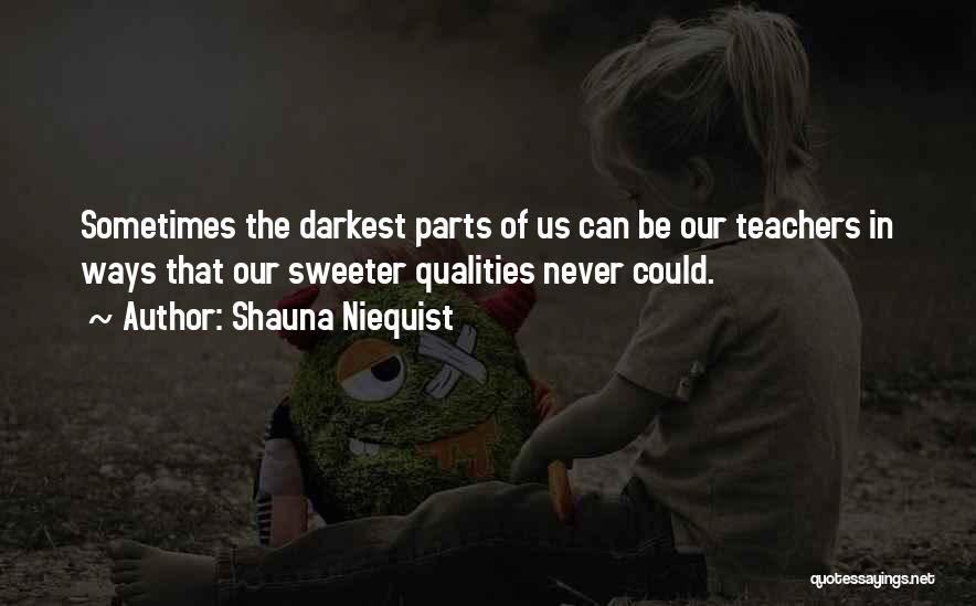 Inspirational Teachers Quotes By Shauna Niequist