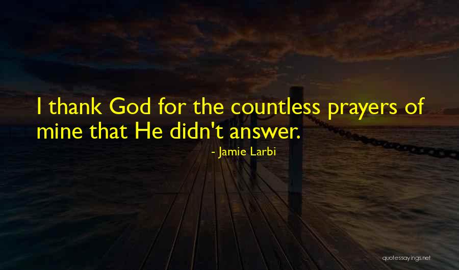Inspirational Thank You God Quotes By Jamie Larbi Inspirational Thank You God Quotes By Jamie Larbi