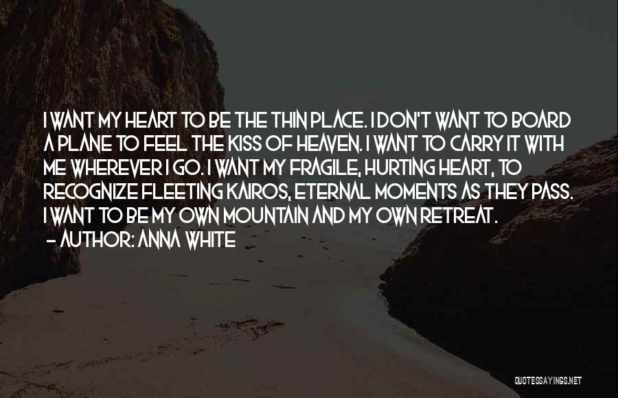 Inspirational Thin Quotes By Anna White