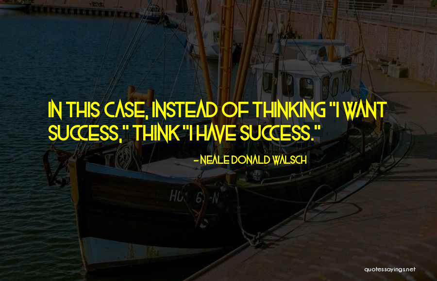 Inspirational Thinking Quotes By Neale Donald Walsch