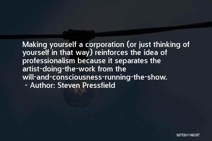 Inspirational Thinking Quotes By Steven Pressfield
