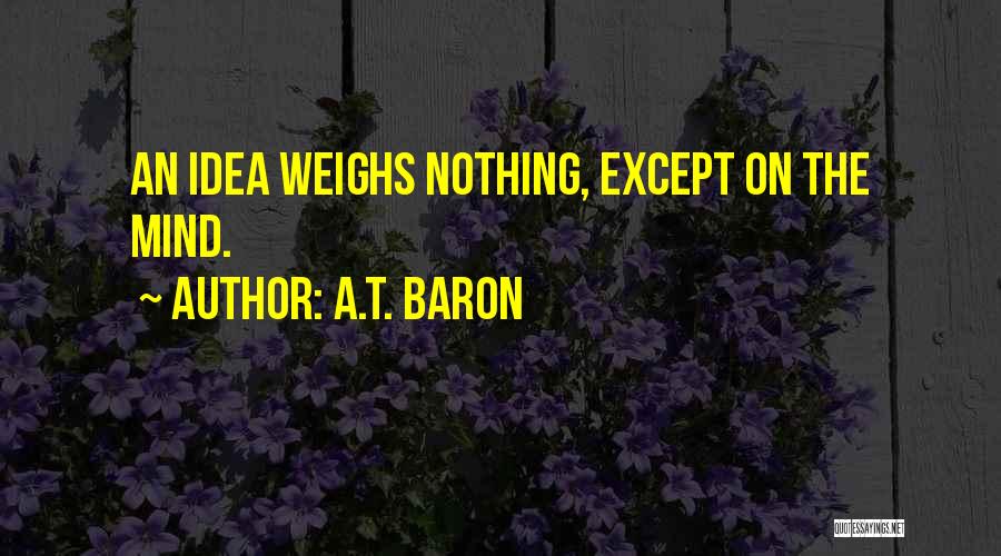 Inspirational Thought Provoking Quotes By A.T. Baron