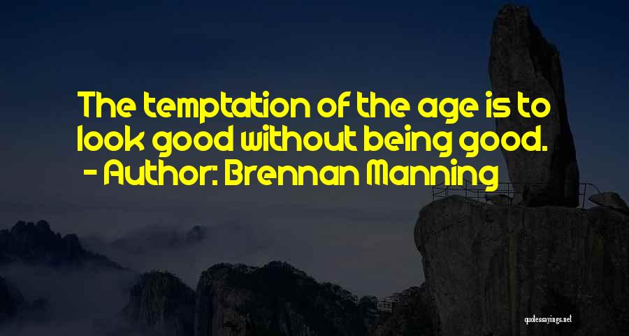 Inspirational Thought Provoking Quotes By Brennan Manning