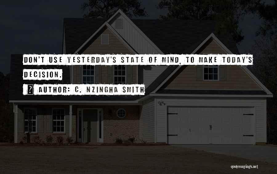 Inspirational Thought Provoking Quotes By C. Nzingha Smith