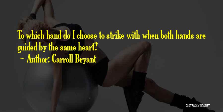 Inspirational Thought Provoking Quotes By Carroll Bryant