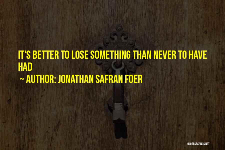 Inspirational Thought Provoking Quotes By Jonathan Safran Foer