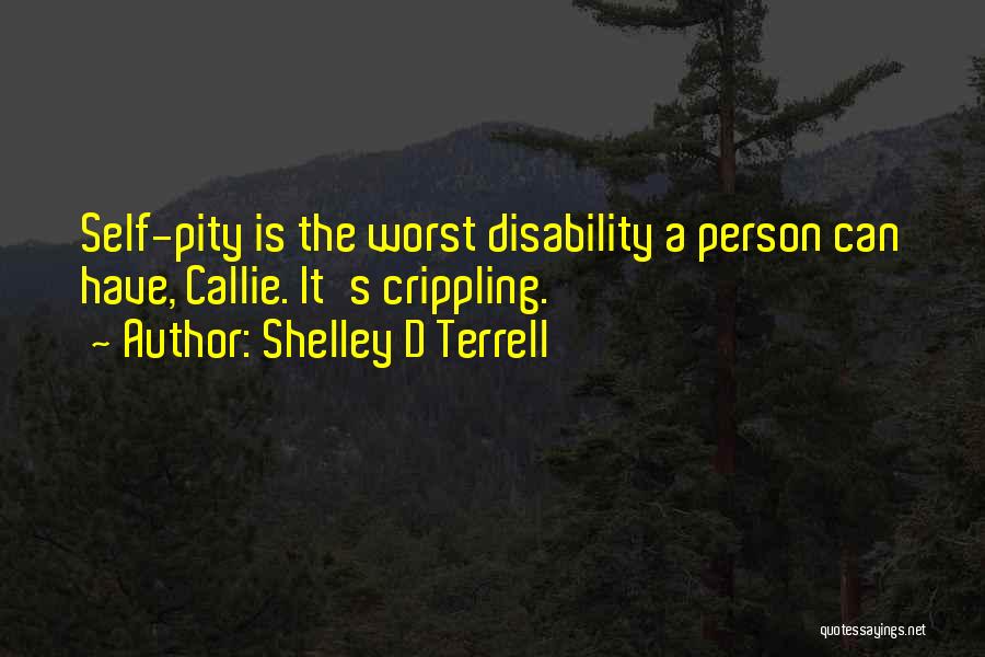 Inspirational Thought Provoking Quotes By Shelley D Terrell