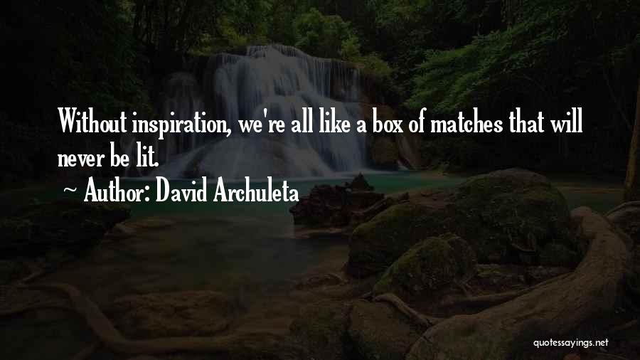 Inspirational Thoughts Quotes By David Archuleta