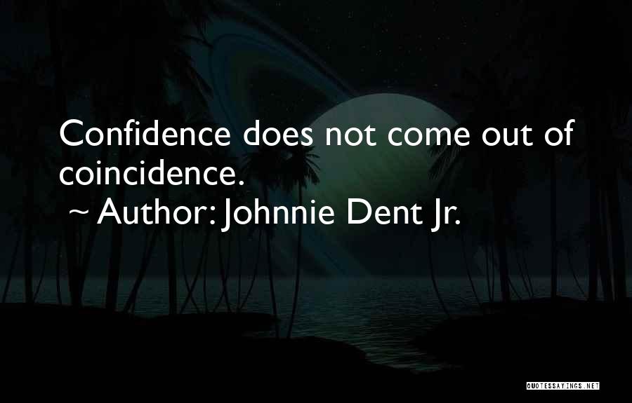 Inspirational Training Quotes By Johnnie Dent Jr.